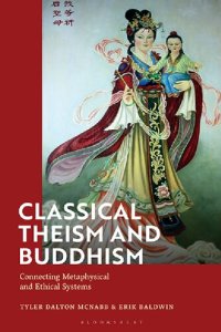 cover of the book Classical Theism and Buddhism: Connecting Metaphysical and Ethical Systems