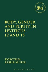 cover of the book Body, Gender and Purity in Leviticus 12 and 15