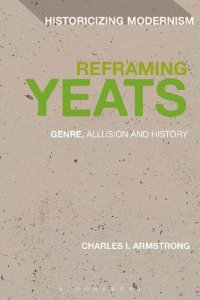 cover of the book Reframing Yeats: Genre, Allusion and History