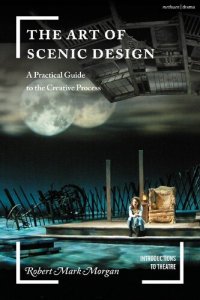 cover of the book The Art of Scenic Design: A Practical Guide to the Creative Process