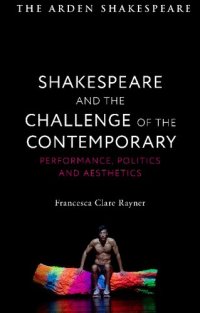 cover of the book Shakespeare and the Challenge of the Contemporary: Performance, Politics and Aesthetics