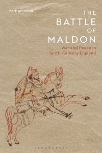 cover of the book The Battle of Maldon: War and Peace in Tenth-Century England