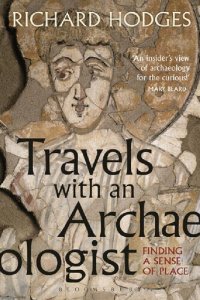 cover of the book Travels with an Archaeologist: Finding a Sense of Place