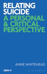 cover of the book Relating Suicide: A Personal and Critical Perspective