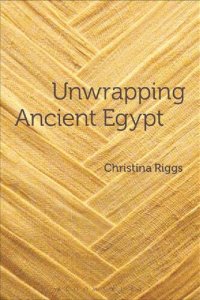 cover of the book Unwrapping Ancient Egypt