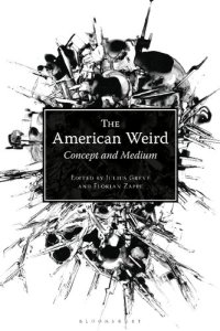 cover of the book The American Weird: Concept and Medium