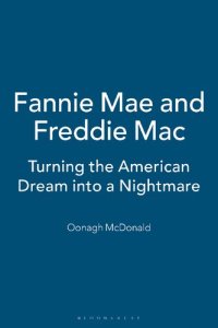 cover of the book Fannie Mae and Freddie Mac: Turning the American Dream into a Nightmare