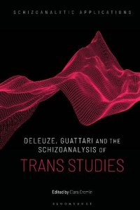 cover of the book Deleuze, Guattari and the Schizoanalysis of Trans Studies