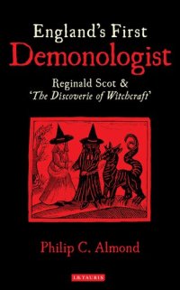 cover of the book England’s First Demonologist: Reginald Scot & ‘The Discoverie of Witchcraft’