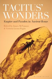 cover of the book Tacitus’ Wonders: Empire and Paradox in Ancient Rome