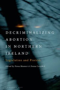 cover of the book Decriminalizing Abortion in Northern Ireland: Legislation and Protest