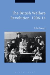 cover of the book The British Welfare Revolution, 1906–14