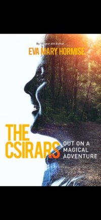 cover of the book The CSIRARS - Out on a Magical Adventure