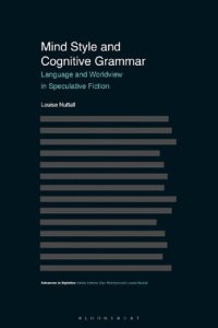 cover of the book Mind Style and Cognitive Grammar: Language and Worldview in Speculative Fiction