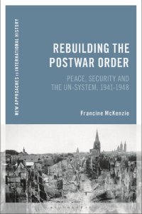 cover of the book Rebuilding the Postwar Order: Peace, Security and the UN System