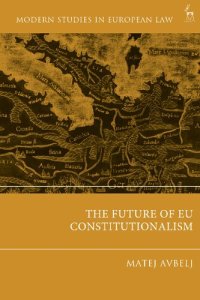 cover of the book The Future of EU Constitutionalism