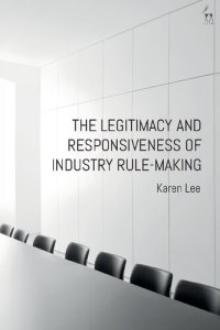 cover of the book The Legitimacy and Responsiveness of Industry Rule-making