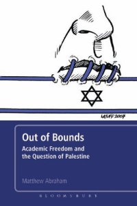 cover of the book Out of Bounds: Academic Freedom and the Question of Palestine