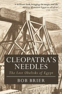 cover of the book Cleopatra’s Needles: The Lost Obelisks of Egypt