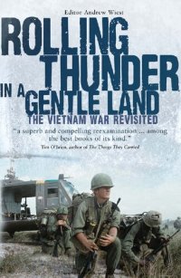 cover of the book Rolling Thunder In a Gentle Land: The Vietnam War Revisited