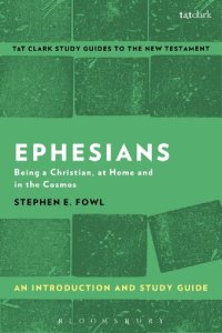 cover of the book Ephesians an Introduction and Study Guide: Being a Christian, At Home and in the Cosmos