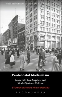 cover of the book Pentecostal Modernism: Lovecraft, Los Angeles and World-Systems Culture