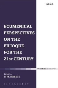 cover of the book Ecumenical Perspectives on the Filioque for the Twenty-first Century