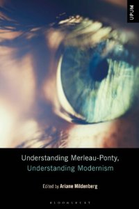 cover of the book Understanding Merleau-Ponty, Understanding Modernism