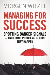 cover of the book Managing for Success: Spotting Danger Signals – And Fixing Problems before They Happen