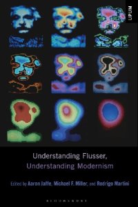 cover of the book Understanding Flusser, Understanding Modernism