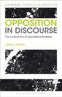 cover of the book Opposition in Discourse: The Construction of Oppositional Meaning