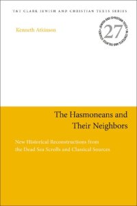 cover of the book The Hasmoneans and their Neighbors