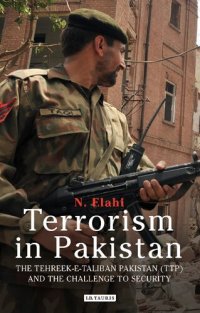 cover of the book Terrorism in Pakistan: The Tehreek-e-Taliban Pakistan (TTP) and the Challenge to Security