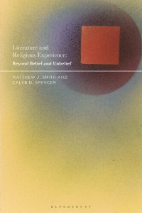 cover of the book Literature and Religious Experience: Beyond Belief and Unbelief