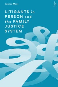 cover of the book Litigants in Person and the Family Justice System