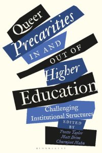 cover of the book Queer Precarities in and out of Higher Education: Challenging Institutional Structures