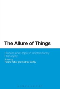 cover of the book The Allure of Things: Process and Object in Contemporary Philosophy