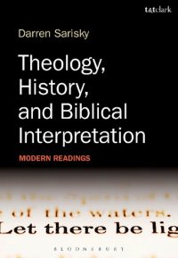 cover of the book Theology, History, and Biblical Interpretation: Modern Readings