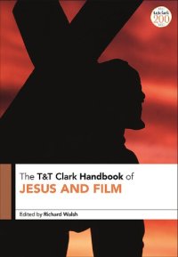 cover of the book T&T Clark Handbook of Jesus and Film