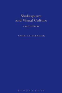 cover of the book Shakespeare and Visual Culture: A Dictionary