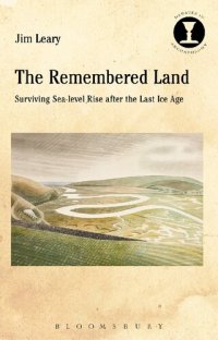 cover of the book The Remembered Land: Surviving Sea-level Rise After the Last Ice Age