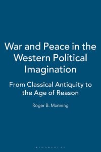 cover of the book War and Peace in the Western Political Imagination: From Classical Antiquity to the Age of Reason