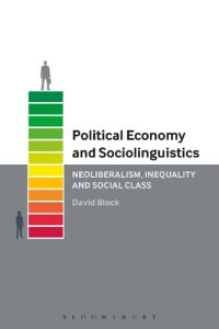 cover of the book Political Economy and Sociolinguistics: Neoliberalism, Inequality and Social Class