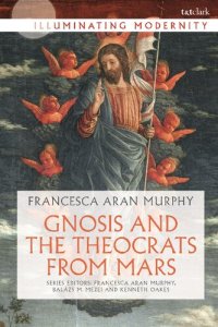 cover of the book Gnosis and the Theocrats from Mars