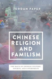 cover of the book Chinese Religion and Familism: The Basis of Chinese Culture, Society, and Government