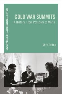 cover of the book Cold War Summits: A History, from Potsdam to Malta