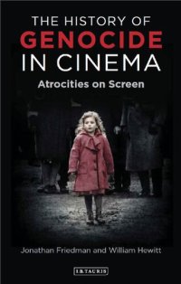 cover of the book The History of Genocide in Cinema: Atrocities on Screen