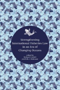 cover of the book Strengthening International Fisheries Law in an Era of Changing Oceans