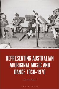 cover of the book Representing Australian Aboriginal Music and Dance 1930–1970