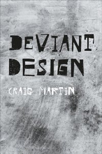 cover of the book Deviant Design: The Ad Hoc, the Illicit, the Controversial